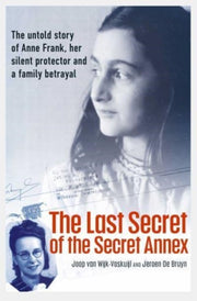 Last Secret Of The Secret Annex By Joop Van Wijk Voskui