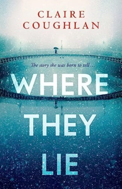 Where They Lie By Coughlan  Claire