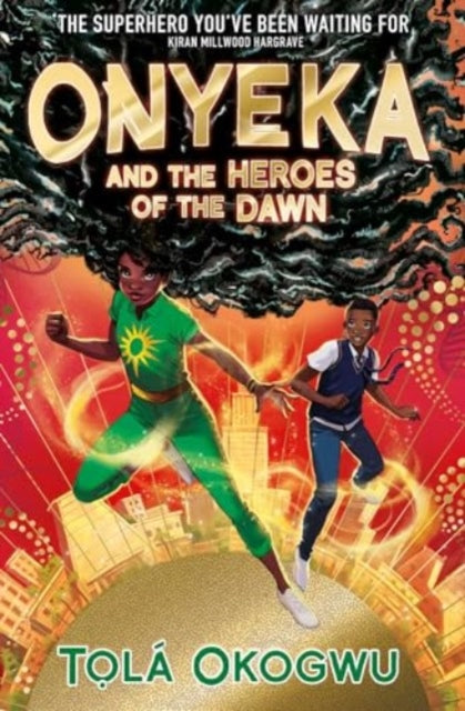 Onyeka & The Heroes Of The Dawn By Okogwu, Tola