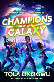 Champions Of The Galaxy By Okogwu, Tola