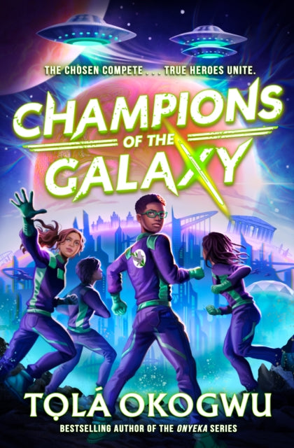 Champions Of The Galaxy By Okogwu, Tola