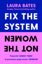 Fix The System Not The Women