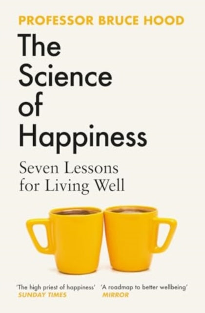 Science Of Happiness By Hood, Bruce