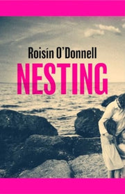 Nesting By Roisin Odonnell