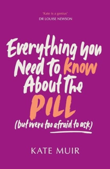 Everything You Need To Know/the Pill