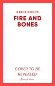 Fire And Bones By Reichs, Kathy