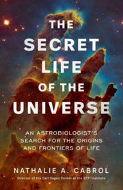 Secret Life Of The Universe By Cabrol, Nathalie A