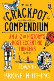 Crackpot Compendium By Brooke-hitching, E