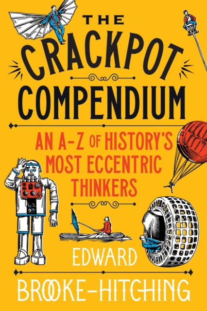 Crackpot Compendium By Brooke-hitching, E