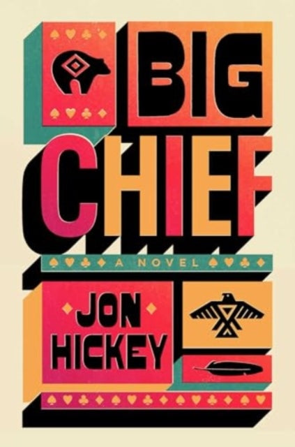 Big Chief By Jon Hickey