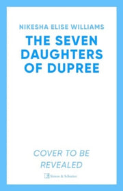 Seven Daughters Of Dupree By Williams, Nikesha E