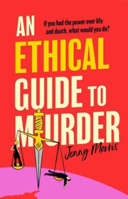 Ethical Guide To Murder By Morris, Jenny