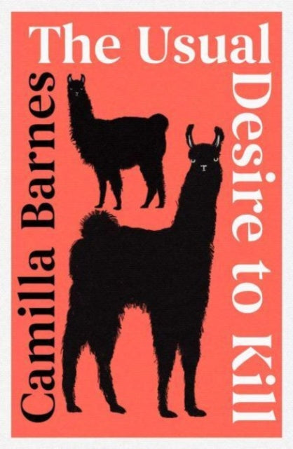 Usual Desire To Kill By Camilla Barnes