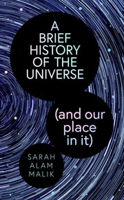 Brief History Of The Universe By Malik, Sarah Alam
