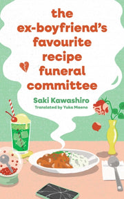 Ex Boyfriends Favourite Recipe Funeral By Kawashiro, Saki
