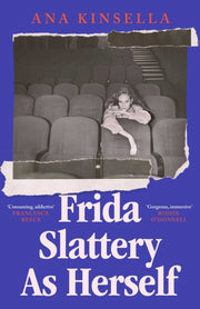 Frida Slattery As Herself By Kinsella, Ana