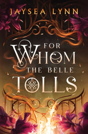 For Whom The Belle Tolls By Lynn, Jaysea