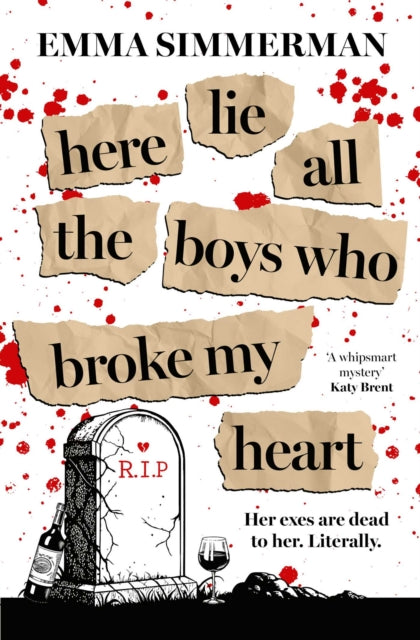 Here Lie All Of The Boys Who Broke/heart By Simmerman, Emma
