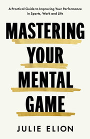 Winning Your Mental Game By Elion, Julie