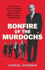 Bonfire Of The Murdochs Tr By Gabriel Sherman