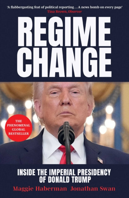 Regime Change By Haberman, Maggie