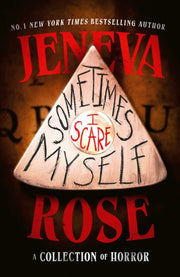 Sometimes I Scare Myself Ha By Jeneva Rose