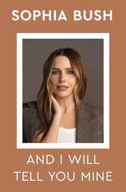 And I Will Tell You Mine Ha By Sophia Bush