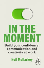 In The Moment: Build Your Confidence, Co