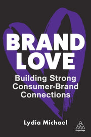 Brand Love: Building Strong Consumer-bra