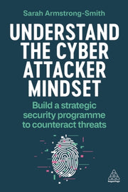 Understand The Cyber Attacker Mindset