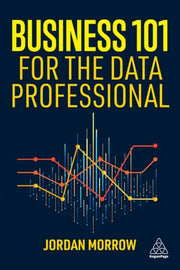 Business 101 For The Data Professional