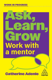 Ask Learn Grow Work With A Mentor