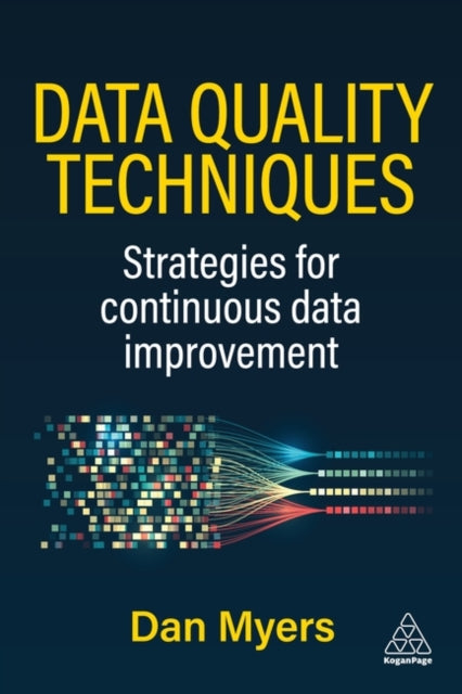 Practical Data Quality Techniques Fix Y By Myers, Dan