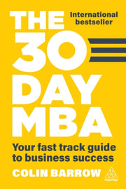 The 30 Day Mba Your Fast Track Guide To By Colin Barrow