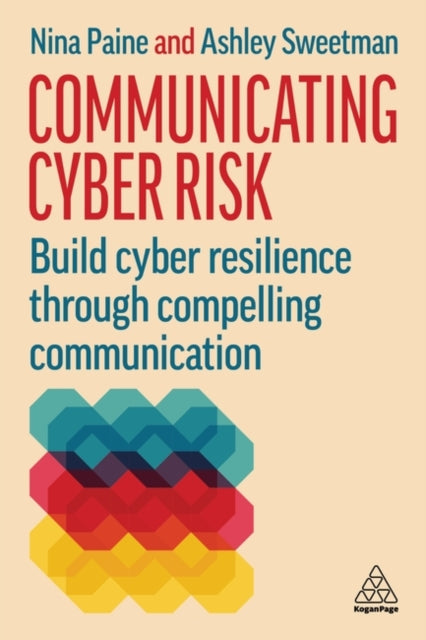 Communicating Cyber Risk Build Cyber Re By Nina Paine