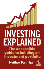 Investing Explained : The Accessible Gui By Patridge, Matthew