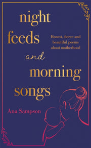 Night Feeds And Morning Songs