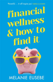 Financial Wellness & How To Find It