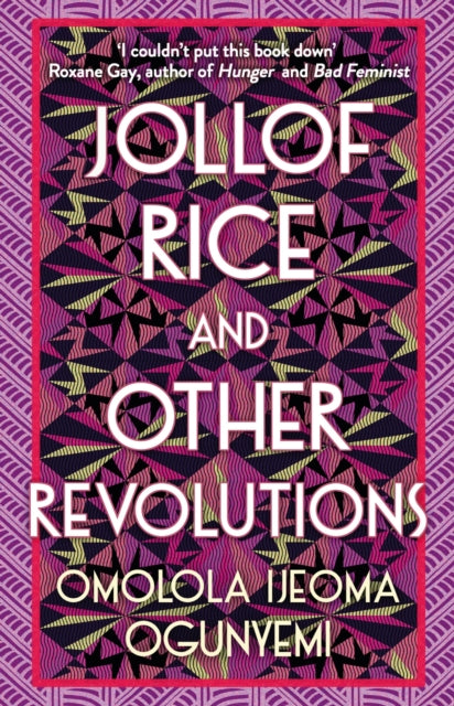 Jollof Rice & Other Revolutions By Ogunyemi, Omolola L