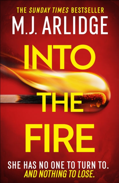 Into The Fire By Arlidge, M.j.