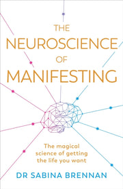 Neuroscience Of Manifesting