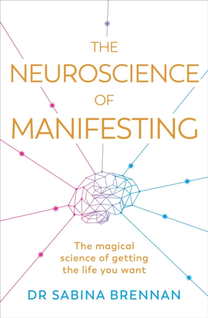 Neuroscience Of Manifesting