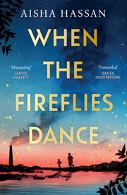 When The Fireflies Dance By Hassan, Aisha