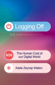 Logging Off By Walton, Adele Zeynep