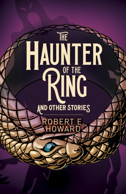 Haunter Of The Ring & Other Stories