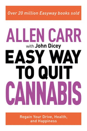Allen Carr The Easy Way To Quit Cannabis By Carr, Allen