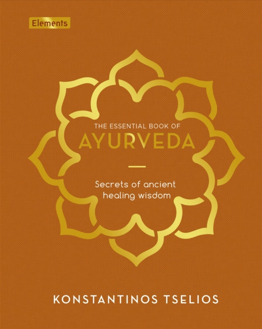 Essential Book Of Ayurveda By Tselios, Konstantino