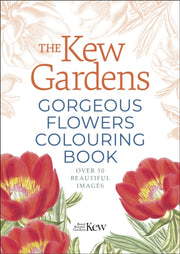 Kew Gardens Gorgeous Flowers Colouring By Rbg Kew