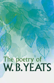 Poetry Of W B Yeats By Yeats, W B