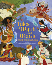 Tales Of Myth & Magic For Fearless Girls By Newman, Samantha